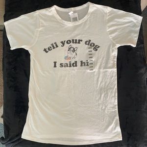 Women’s or juniors graphic T-shirt tell your dog I said hi size large